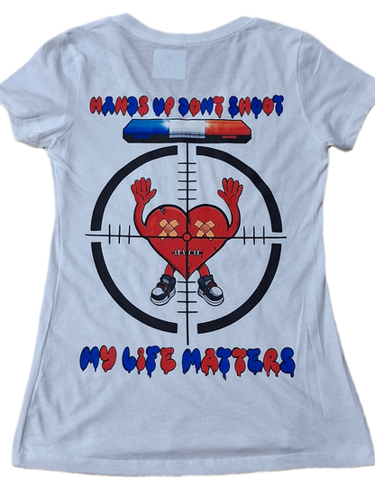 MY LIFE MATTERS WOMAN'S SHIRT